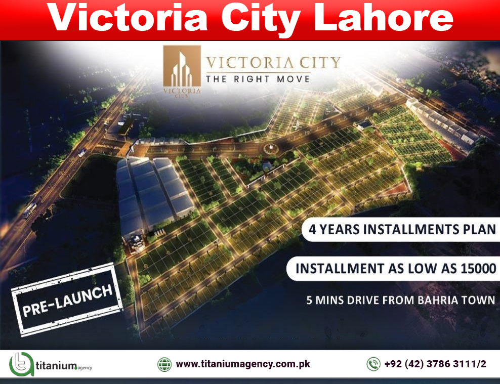Victoria City Lahore – Location Map, Payment Plan and Booking Details