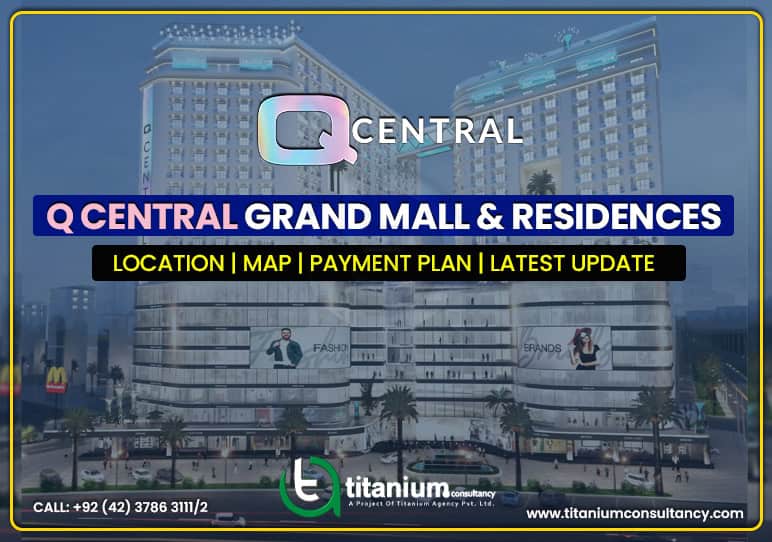 Q Central Grand Mall and Residences Bahria Orchard Lahore