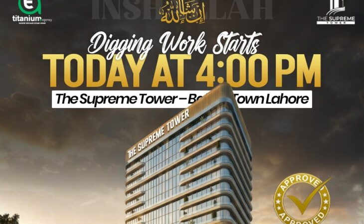 The Supreme Tower Bahria Town Lahore Officially Starts Digging Work
