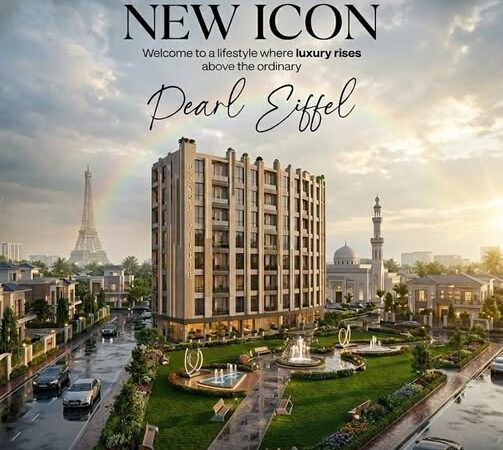 Pearl Eiffel – A Landmark of Luxury Living in Bahria Town Lahore