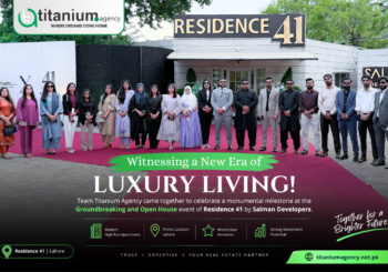 Residence 41 Lahore Groundbreaking – Titanium Agency Witnesses a New Era